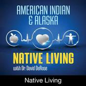 Podcast American Indian & Alaska Native Living