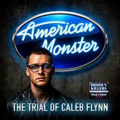 Podcast American Monster: The Trial Of Caleb Flynn