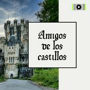 Podcast AMIGOS DE LOS CASTILLOS