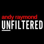 Podcast Andy Raymond #UNFILTERED