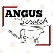 Podcast Angus From Scratch