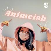 Podcast Animeish