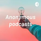 Podcast Anonymous podcasts