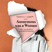 Podcast Anonymous Was A Woman Podcast