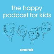 Podcast Anorak: The Happy Podcast For Kids