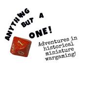 Podcast Anything But a One! Adventures in Historical Miniature Wargaming