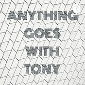 Podcast ANYTHING GOES WITH TONY CHUKS