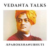 Podcast Vedanta Talks - Aparokshanubhuti