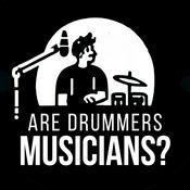 Podcast Are Drummers Musicians?
