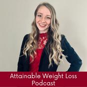 Podcast Attainable Weight Loss Podcast