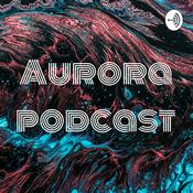 Podcast Aurora podcast