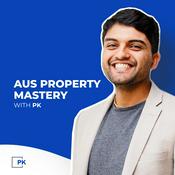 Podcast Aus Property Mastery with PK