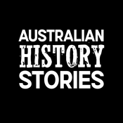 Podcast Australian History Stories