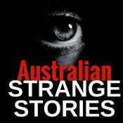 Podcast Australian STRANGE STORIES - TRUE stories from REAL people