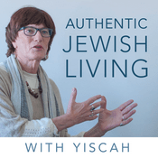Podcast Authentic Jewish Living with Yiscah