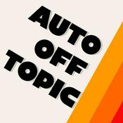 Podcast Auto Off Topic