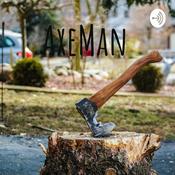 Podcast AxeMan