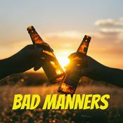 Podcast Bad Manners