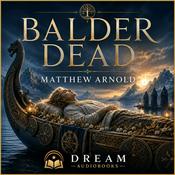 Podcast Balder Dead by Matthew Arnold