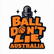 Podcast Ball Don’t Lie Australia with Mal and special Guests
