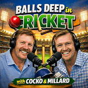 Podcast Balls Deep in Cricket