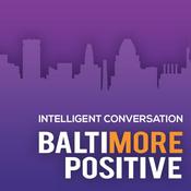 Podcast Baltimore Positive