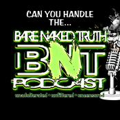 Podcast BARE NAKED TRUTH PODCAST