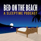 Podcast Bed on the Beach | Travel Stories for Sleep and Relaxation