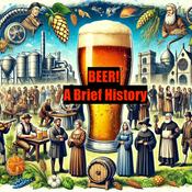 Podcast BEER! A Brief History