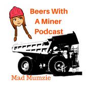 Podcast Beers With A Miner