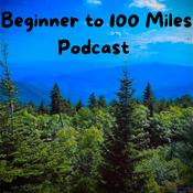 Podcast Beginner to 100 Miles Podcast