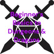 Podcast Beginner's Basics to Dungeons & Dragons