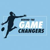 Podcast Behind the Game Changers