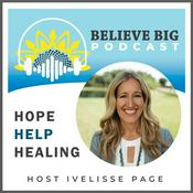Podcast Believe Big Podcast