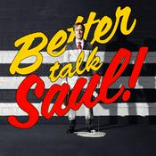 Podcast Better Call Saul - Better Talk Saul | An unofficial discussion about AMC's original series Better Call Saul