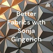 Podcast Better Fabrics with Sonja Gingerich