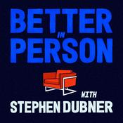 Podcast Better in Person with Stephen Dubner