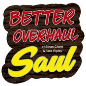 Podcast Better Overhaul Saul: a podcast on Netflix Better Call Saul