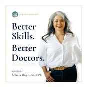 Podcast Better Skills. Better Doctors.