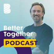 Podcast Better Together Podcast
