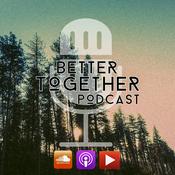 Podcast Better Together