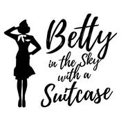 Podcast Betty in the Sky with a Suitcase!