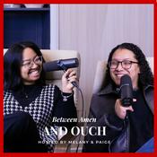 Podcast Between Amen &amp; Ouch