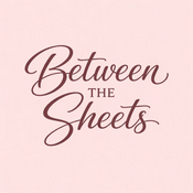 Podcast Between the Sheets