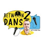 Podcast Between Two Dans