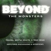 Podcast Beyond the Monsters