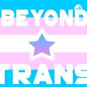 Podcast Beyond Trans