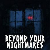 Podcast Beyond Your Nightmares