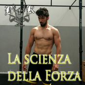 Podcast BK Street Workout - Il mondo della forza tra calisthenics e pesistica