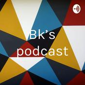 Podcast Bk’s podcast